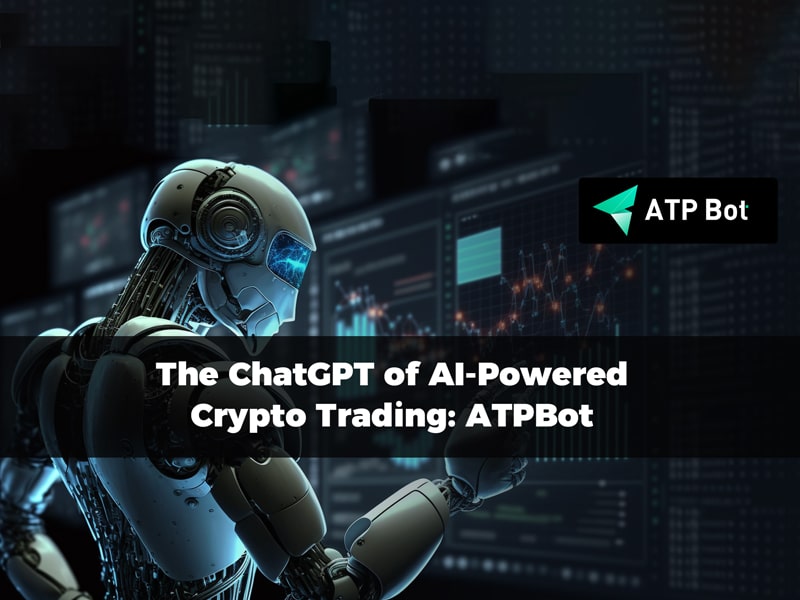 'ChatGPT' For AI Trading: ATPBot Announces All Binance Users Can Use AI ...